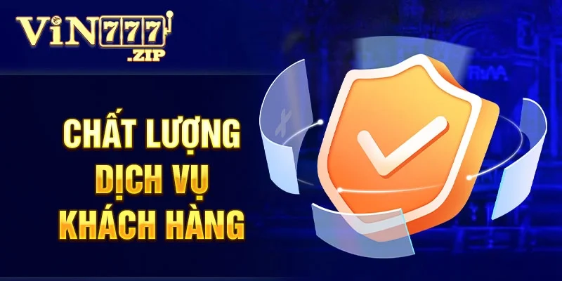 Chất lượng dịch vụ khách hàng